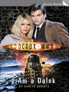 Cover image for Doctor Who: I Am a Dalek